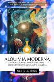 Alquimia Moderna - Guía Práctica Para Principiantes Sobre Hermes Trismegisto Y La Filosofía Hermética (Margarita Mística, #1) (eBook, ePUB)