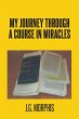My Journey through a Course in Miracles... - Bild 1
