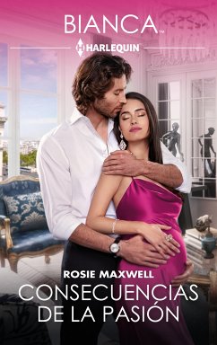 Consecuencias de la pasión (eBook, ePUB) - Maxwell, Rosie