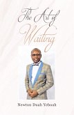 The Art of Waiting (eBook, ePUB) The Art of Waiting (eBook, ePUB)