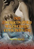 Des Zwergenkönigs verzweifelte Entscheidung (eBook, ePUB)