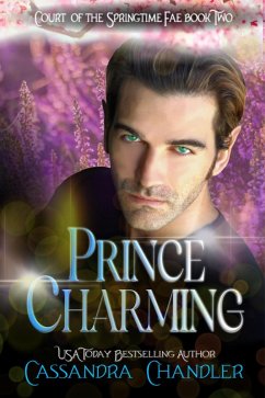 Prince Charming (Court of the Springtime Fae, #2) (eBook, ePUB) - Chandler, Cassandra
