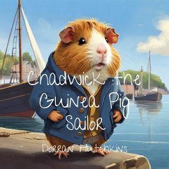 Cover Chadwick the Guinea Pig Sailor (eBook, ePUB)