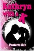 Kathryn with a K (eBook, ePUB)