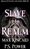 Slave of the Realm (Realm of Fantasy and Magic, #6) (eBook, ePUB)