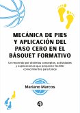 Mecánica de pies y aplicación del Paso Cero en el Básquet formativo (eBook, ePUB)