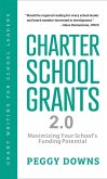 Charter School Grants 2.0 (Grant Writing for School Leaders) (eBook, ePUB)