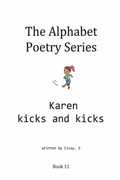 Karen Kicks and Kicks (The Alphabet Poetry Series, #11) (eBook, ePUB) - S, Cissy.