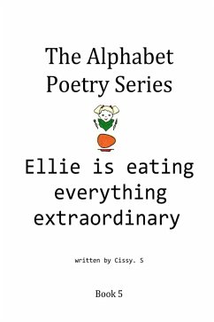 Cover Ellie Is Eating Everything Extraordinary (The Alphabet Poetry Series, #5) (eBook, ePUB)