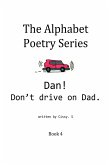 Dan! Don't Drive on Dad. (The Alphabet Poetry Series, #4) (eBook, ePUB)