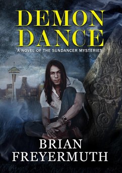Demon Dance (The Sundancer Mysteries, #1) (eBook, ePUB) - Freyermuth, Brian