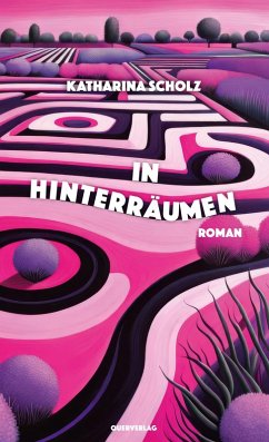 In Hinterräumen (eBook, ePUB) - Scholz, Katharina