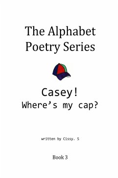 Casey? Where's My Hat? (The Alphabet Poetry Series, #3) (eBook, ePUB) - S, Cissy.