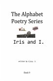 Iris and I (The Alphabet Poetry Series, #9) (eBook, ePUB)
