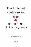 No! No! No! Not on My Nose (The Alphabet Poetry Series, #14) (eBook, ePUB)