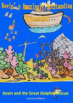 Cover Kevin and the Great Dolphin Rescue (Kevin's Amazingly Outstanding Adventures, #2) (eBook, ePUB)