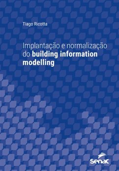 Implantação e normalização do building information modelling (eBook, ePUB) - Ricotta, Tiago
