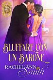 Bluffare con un barone (Azzardo d'amore, #2) (eBook, ePUB)