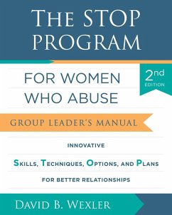 The STOP Program for Women Who Abuse (eBook, ePUB) - Wexler, David B.