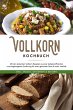 Vollkorn Kochbuch: Mit den leckersten... - Bild 1