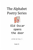 Old Oscar Opens the Door (The Alphabet Poetry Series, #15) (eBook, ePUB)