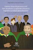 Padrões éticos do processo civil luso-brasileiro e a aparente tolerância legislativa ao abuso procedimental (eBook, ePUB)