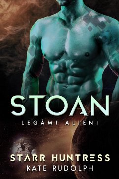 Cover Stoan: Legàmi Alieni (eBook, ePUB)