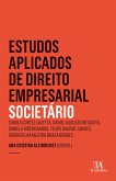 Estudos Aplicados de Direito Empresarial - Societário (eBook, ePUB) Estudos Aplicados de Direito Empresarial - Societário (eBook, ePUB)