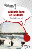 MyNews Explica A Rússia Face ao Ocidente (eBook, ePUB)