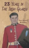 23 Years in The Irish Guards (eBook, ePUB)