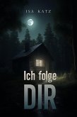 Ich folge DIR (eBook, ePUB)