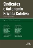 Sindicatos e Autonomia Privada Coletiva (eBook, ePUB)