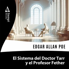 El Sistema del Doctor Tarr y el Profesor Fether (MP3-Download) - Poe, Edgar Allan