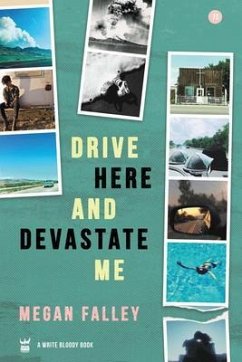 Drive Here and Devastate Me (eBook, ePUB)