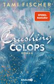 Crushing Colors / Fletcher-University Bd.5 (Mängelexemplar)