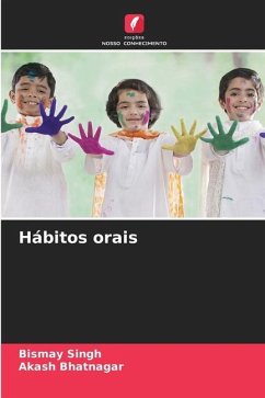 Hábitos orais - Singh, Bismay;Bhatnagar, Akash