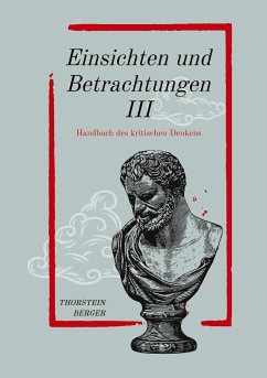 Einsichten und Betrachtungen III - Berger, Thorstein