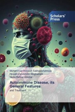 Autoimmune Disease, its General Features - Sakhaeishahreza, Mohammad Hossein;Moghadam, Hesam Zendehdel;Jolodar, Neda Rafiee