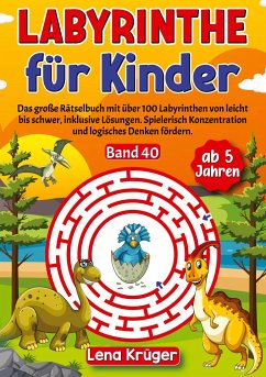 Labyrinthe für Kinder ab 5 Jahren - Band 40 - Krüger, Lena