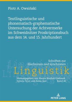 Textlinguistische und phonematisch-graphematische Untersuchung der Achtvermerke im Schweidnitzer Proskriptionsbuch aus dem 14. und 15. Jahrhundert. - Owsinski, Piotr A.