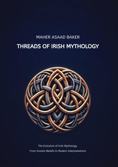 Threads of Irish Mythology - Baker, Maher Asaad