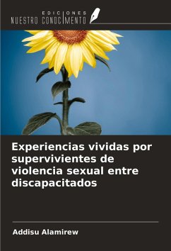 Experiencias vividas por supervivientes de violencia sexual entre discapacitados Cover Experiencias vividas por supervivientes de violencia sexual entre discapacitados