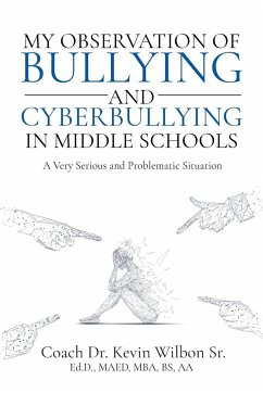 My Observation of Bullying and Cyberbullying in Middle Schools - Wilbon Sr., Kevin