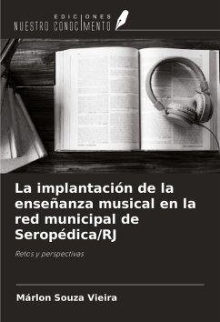 La implantación de la enseñanza musical en la red municipal de Seropédica/RJ - Vieira, Márlon Souza La implantación de la enseñanza musical en la red municipal de Seropédica/RJ - Vieira, Márlon Souza