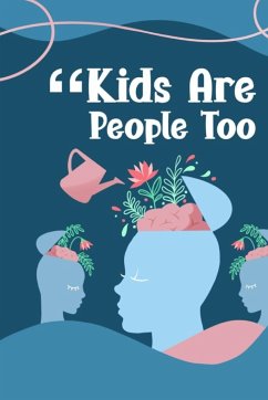 KIDS ARE PEOPLE TOO - Wells, Latischa; Wells, Marlon