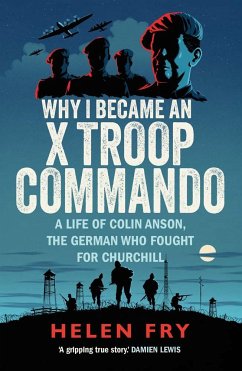 Why I Became an X Troop Commando - Fry, Helen