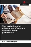 The evolution and orientation of women towards &quote;male&quote; professions