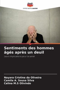 Sentiments des hommes âgés après un deuil - Oliveira, Nayara Cristina da;Sousa Silva, Camila A.;Olivindo, Celina M.S