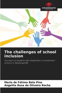 The challenges of school inclusion - Bela Pina, Maria de Fátima;Oliveira Rocha, Angelita Rosa de