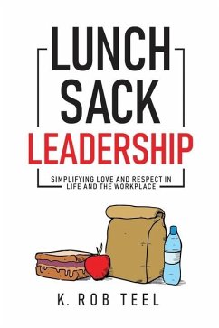 Lunch Sack Leadership - Teel, K Rob